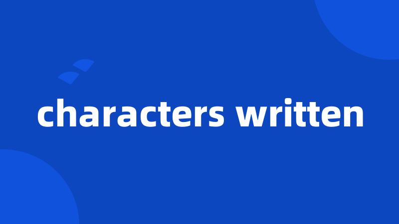 characters written