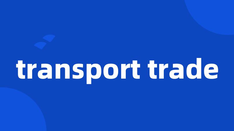 transport trade