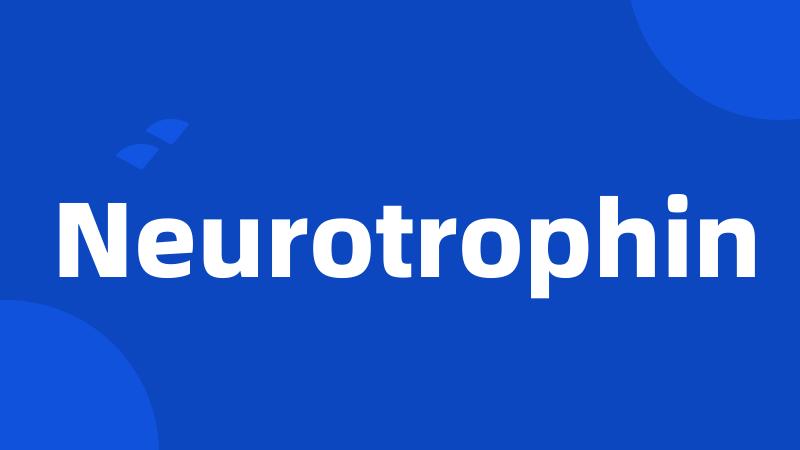 Neurotrophin