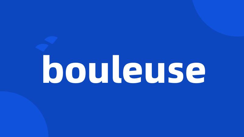 bouleuse