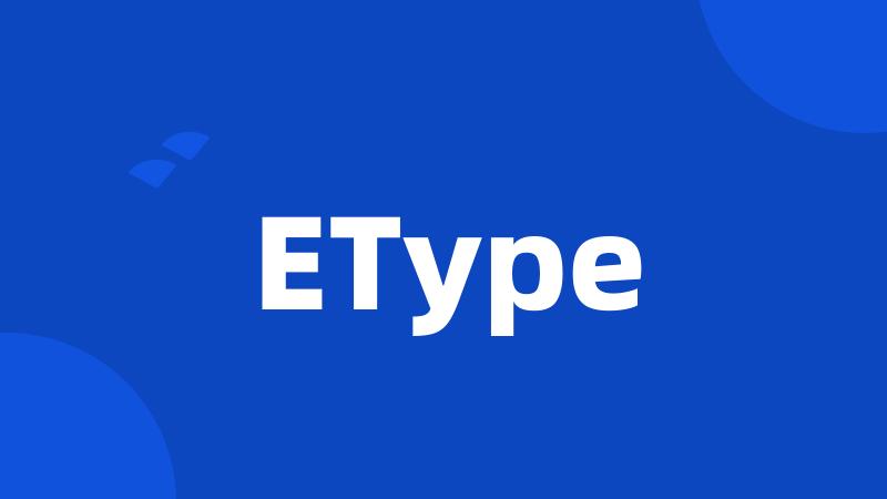 EType