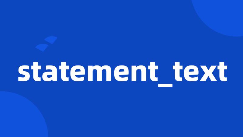 statement_text