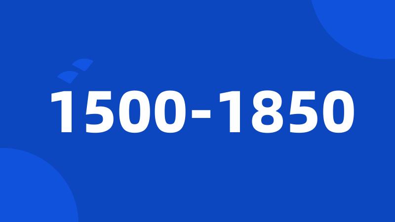 1500-1850