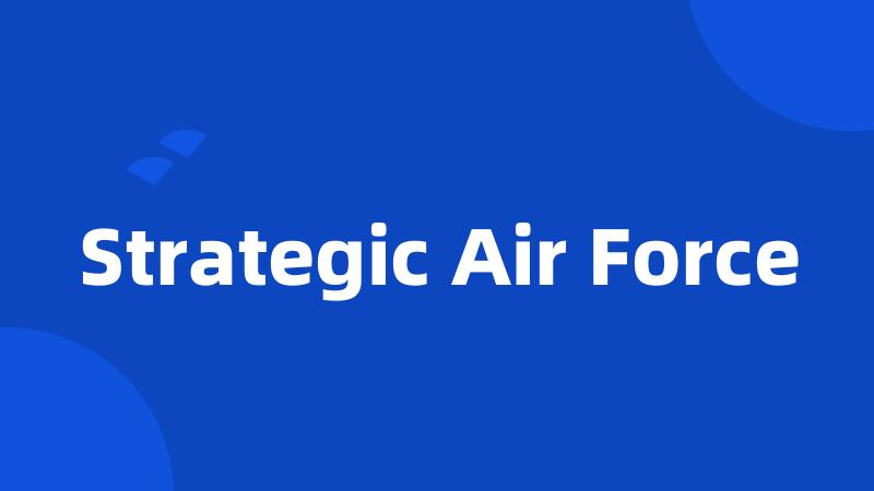 Strategic Air Force
