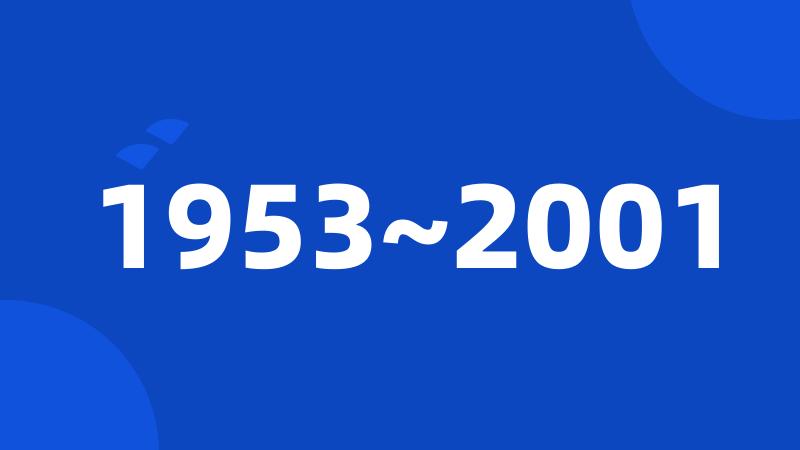 1953~2001
