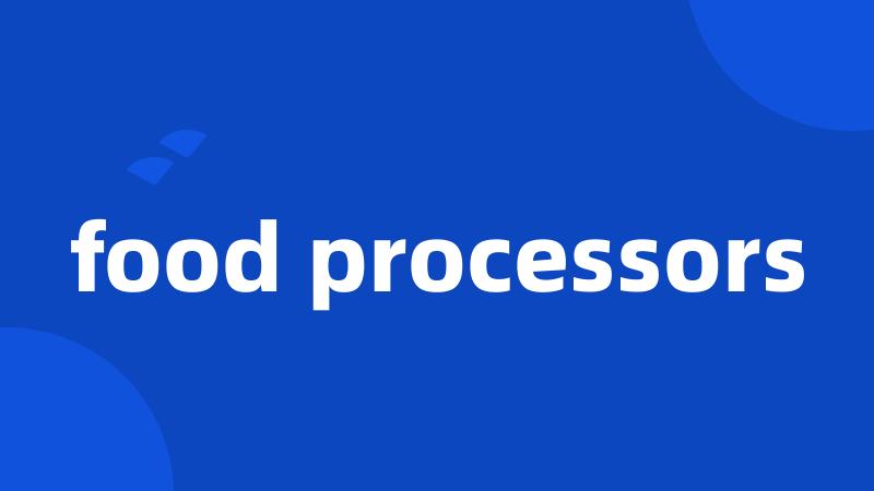 food processors
