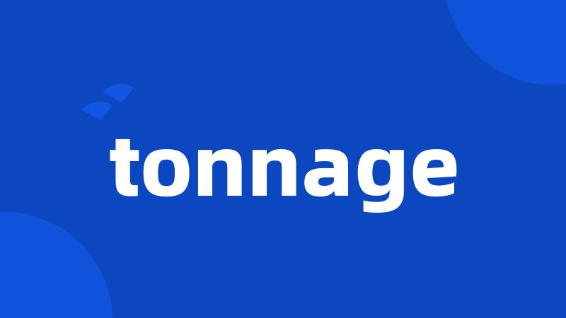 tonnage