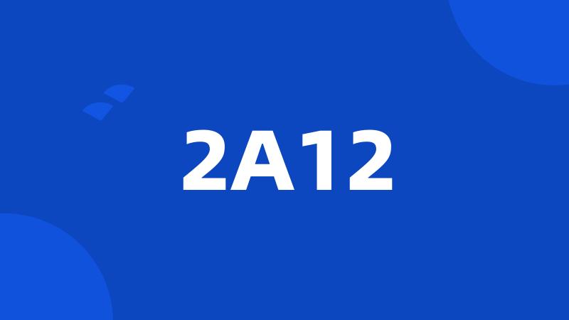 2A12