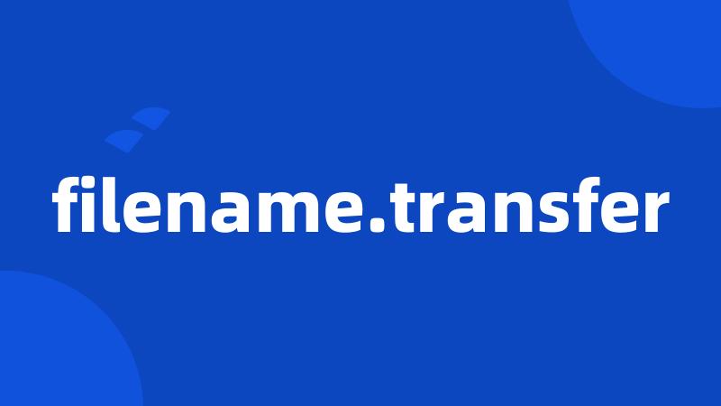 filename.transfer