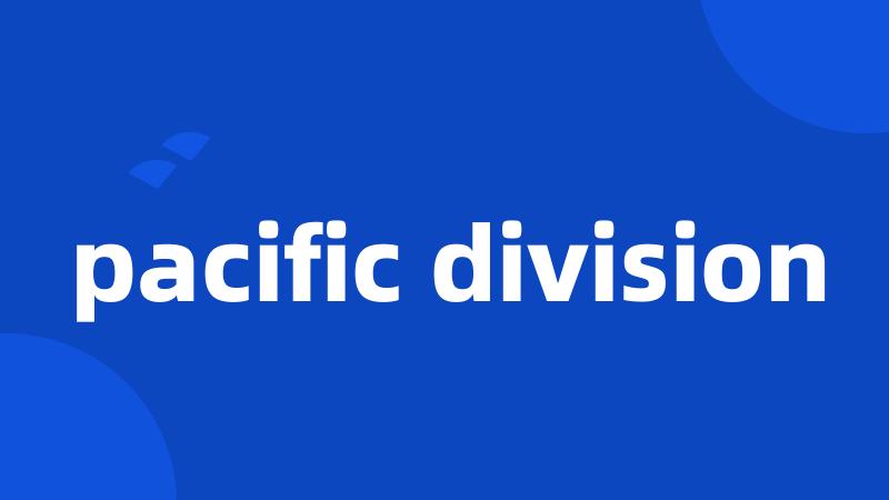 pacific division