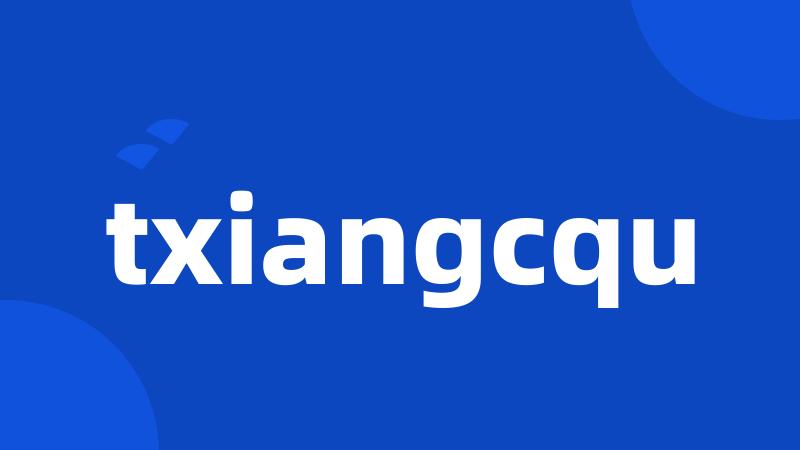 txiangcqu