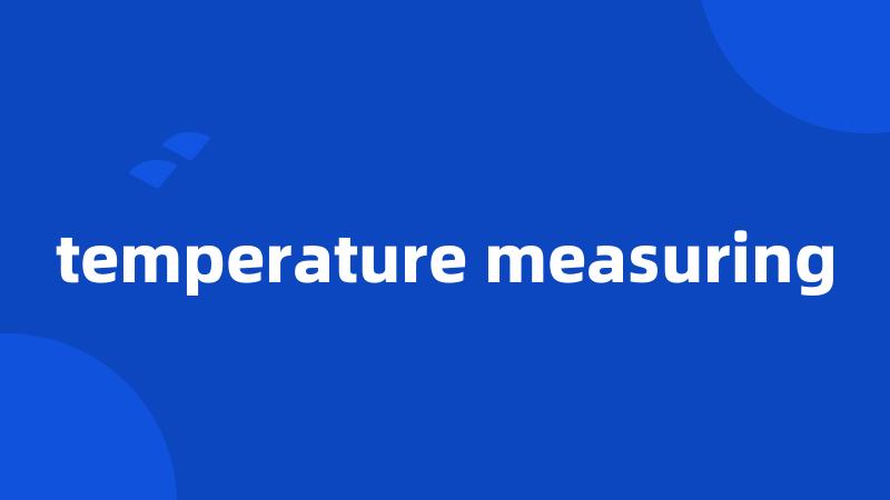 temperature measuring