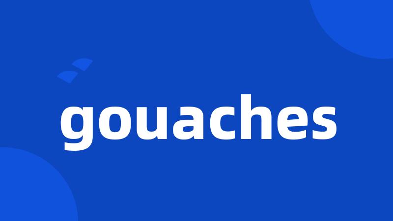 gouaches