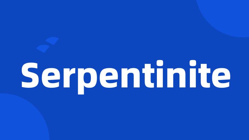 Serpentinite