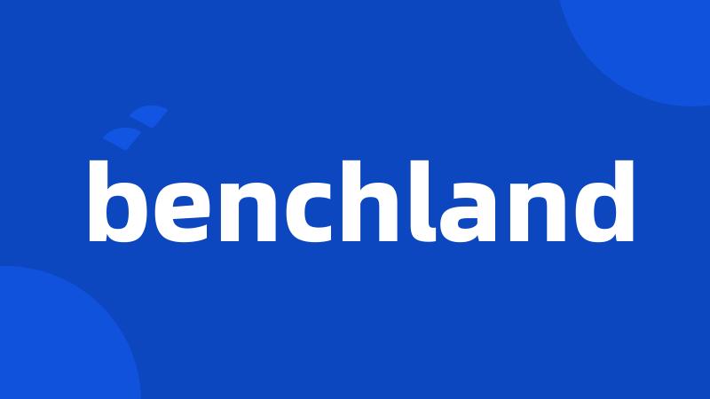 benchland