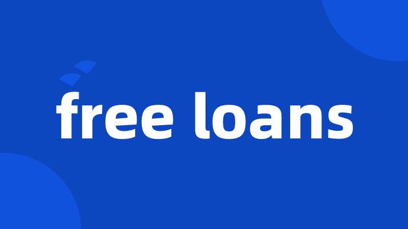 free loans