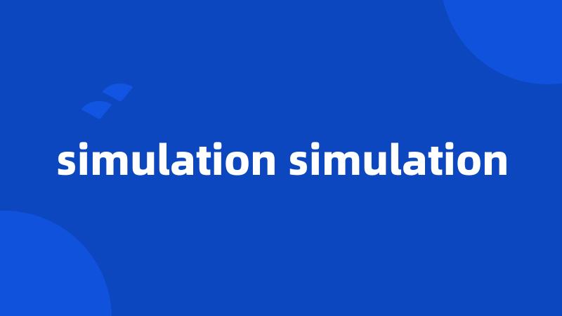 simulation simulation