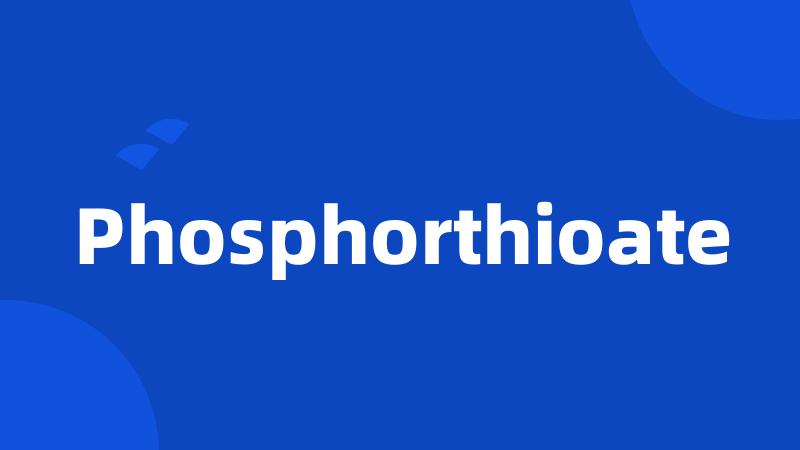 Phosphorthioate