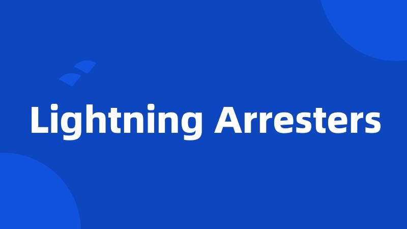 Lightning Arresters