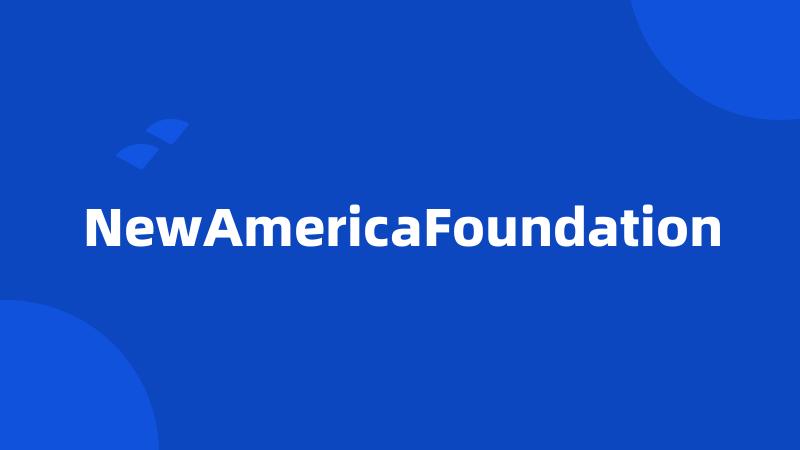 NewAmericaFoundation