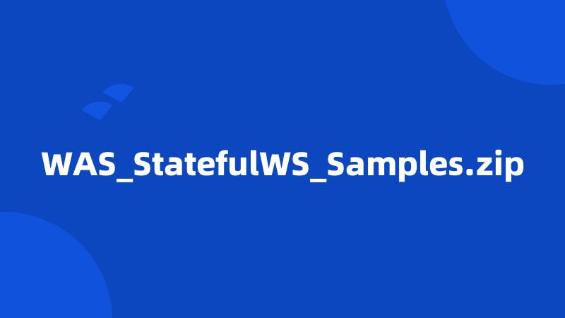WAS_StatefulWS_Samples.zip