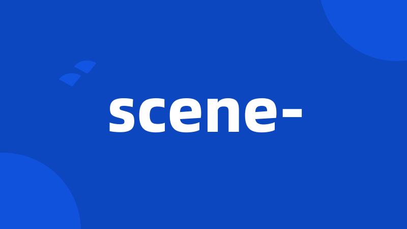 scene-