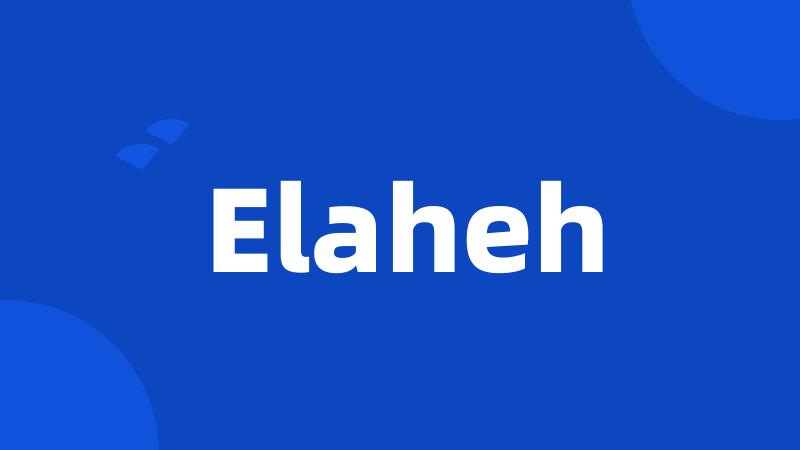 Elaheh