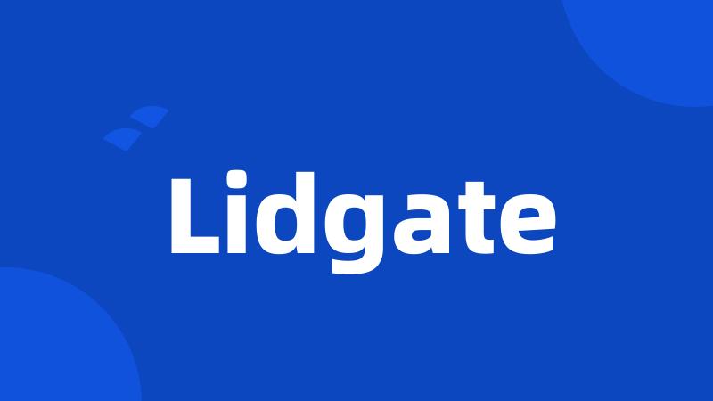 Lidgate