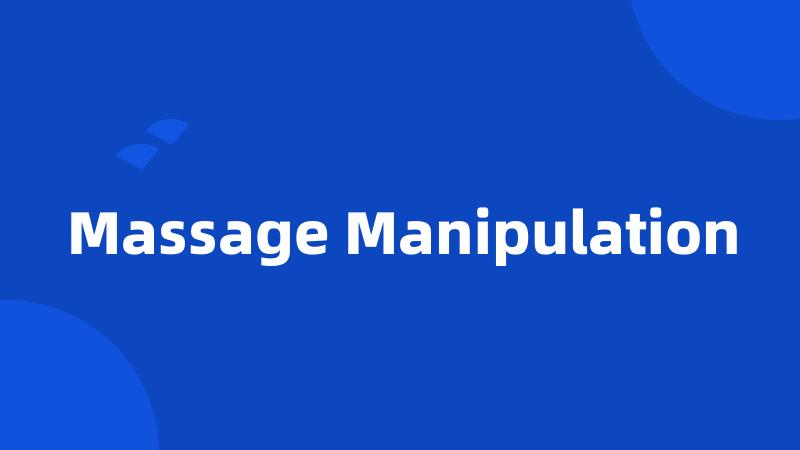 Massage Manipulation