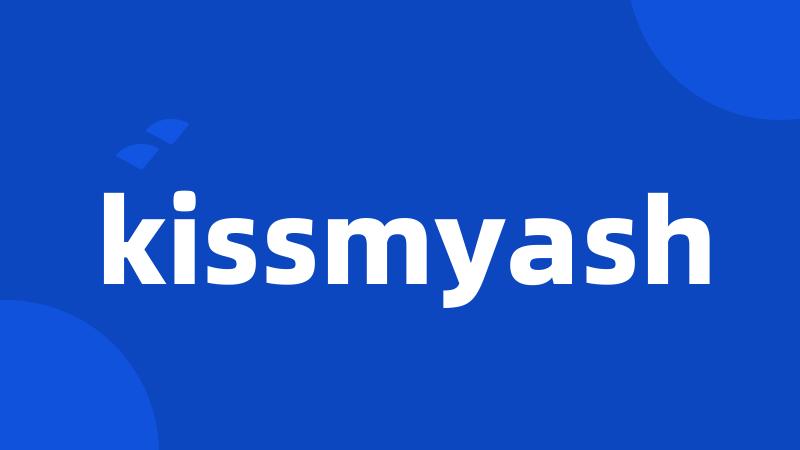 kissmyash