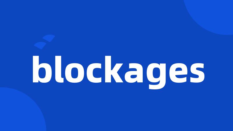 blockages