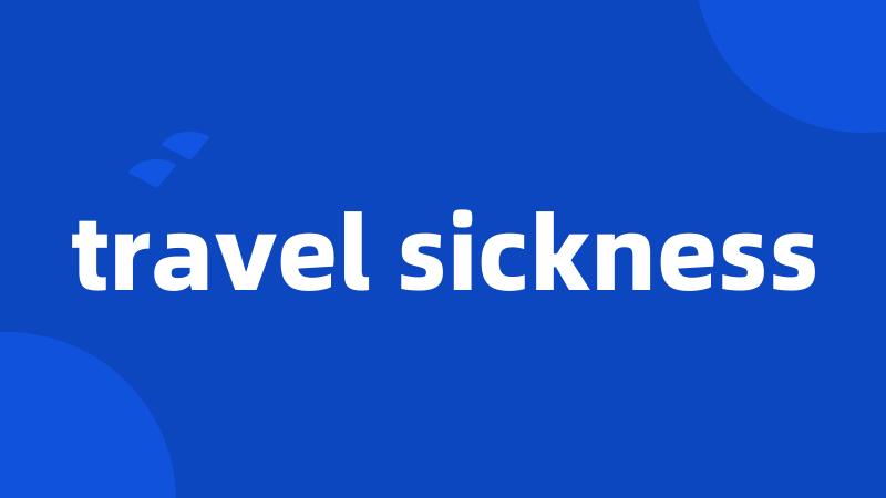 travel sickness