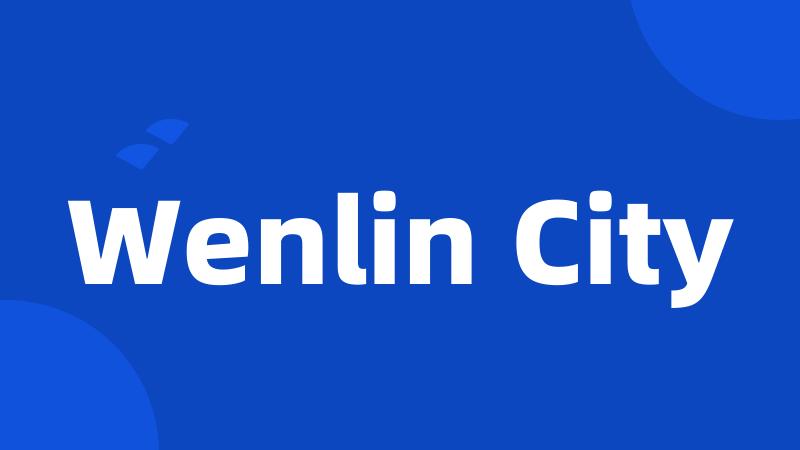 Wenlin City