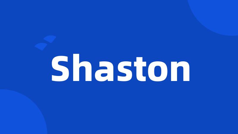 Shaston