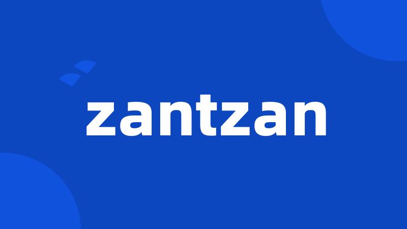 zantzan