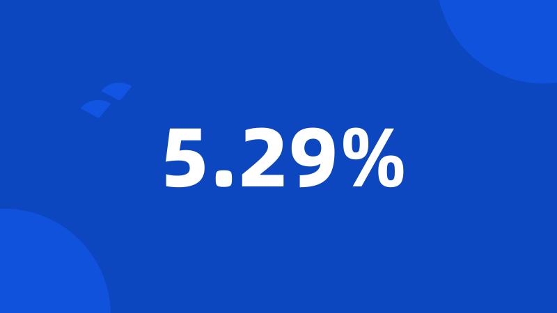 5.29%