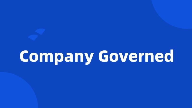 Company Governed
