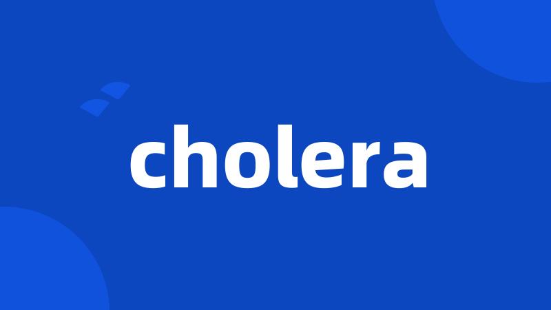 cholera