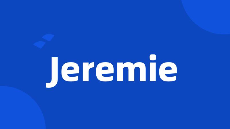 Jeremie