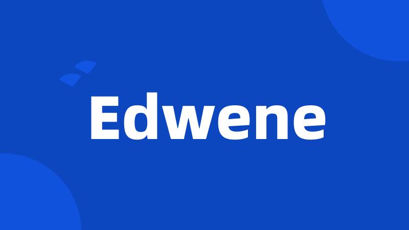 Edwene