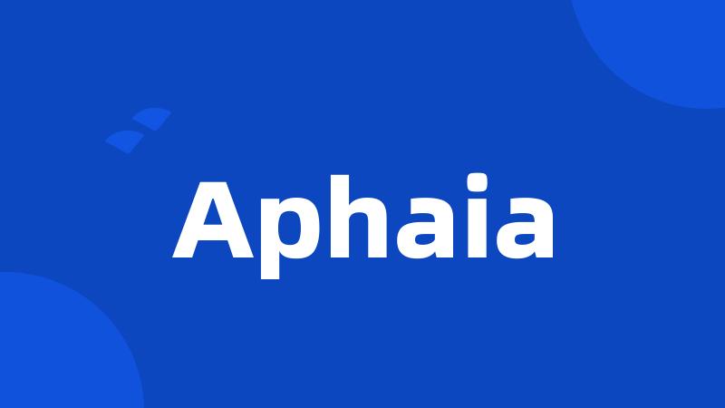 Aphaia