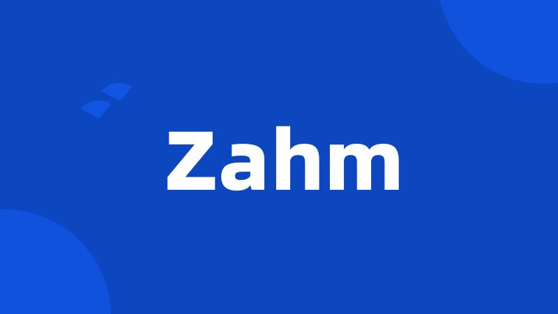 Zahm