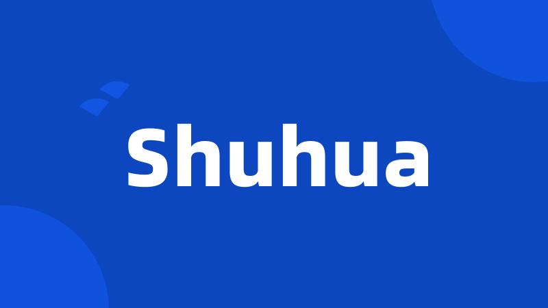 Shuhua