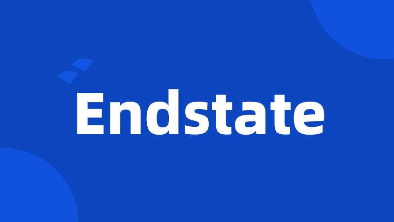 Endstate