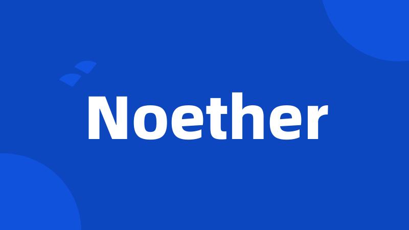 Noether