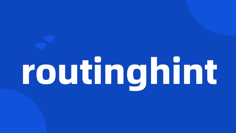routinghint