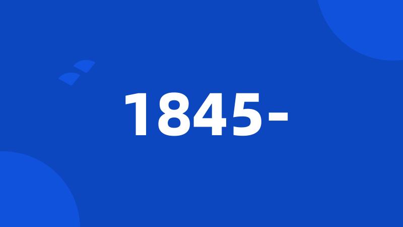 1845-