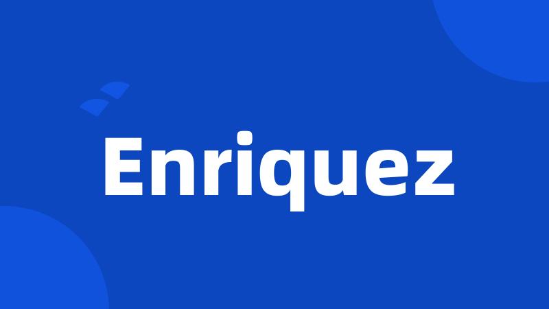 Enriquez