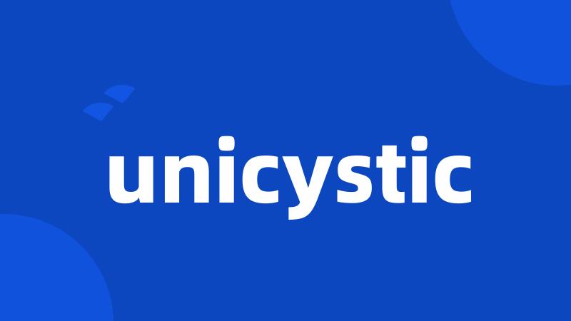 unicystic