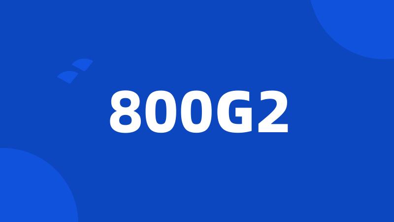 800G2